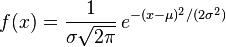 f(x) = {1 \over \sigma\sqrt{2\pi} }\,e^{-(x-\mu )^2/(2\sigma^2)}