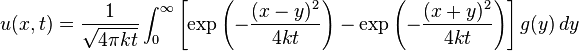 u(x,t)=\frac{1}{\sqrt{4\pi kt}} \int_{0}^{\infty} \left[\exp\left(-\frac{(x-y)^2}{4kt}\right)-\exp\left(-\frac{(x+y)^2}{4kt}\right)\right] g(y)\,dy 