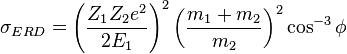 \sigma_{ERD} = \left ( \frac{Z_1 Z_2 e^2}{2E_1} \right ) ^2 \left ( \frac{m_1+m_2}{m_2} \right ) ^2 \cos^{-3} \phi