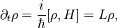 \partial_t \rho = \frac{i}{\hbar}[\rho,H] = L \rho,