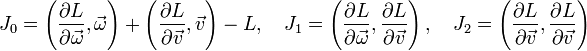 
J_0 = \left({{\partial L}\over{\partial \vec \omega}}, \vec \omega \right) + \left({{\partial L}\over{\partial \vec v}}, \vec v \right) - L, \quad
J_1 = \left({{\partial L}\over{\partial \vec \omega}},{{\partial L}\over{\partial \vec v}}\right), \quad J_2 = \left({{\partial L}\over{\partial \vec v}},{{\partial L}\over{\partial \vec v}}\right)
 