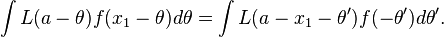 \int L(a-\theta) f(x_1-\theta) d\theta = \int L(a-x_1-\theta') f(-\theta') d\theta'.