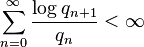 \sum_{n=0}^\infty \frac{\log q_{n+1}}{q_n} <\infty