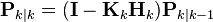 \mathbf{P}_{k\mid k} = (\mathbf{I} - \mathbf{K}_{k}\mathbf{H}_{k})\mathbf{P}_{k\mid k-1} 