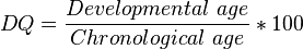  DQ = \frac{Developmental\ age}{Chronological\ age} * 100 