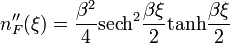 n_F^{\prime\prime}(\xi)=\frac{\beta^2}{4}\mathrm{sech}^2\frac{\beta \xi}{2}\mathrm{tanh}\frac{\beta \xi}{2}