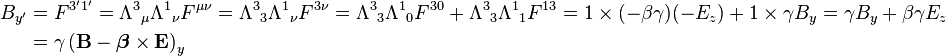 
\begin{align}
B_{y'}  &= F^{3'1'}
        = \Lambda^3{}_\mu\Lambda^1{}_\nu F^{\mu \nu}
        = \Lambda^3{}_3\Lambda^1{}_\nu F^{3\nu}
        = \Lambda^3{}_3\Lambda^1{}_0 F^{30} + \Lambda^3{}_3\Lambda^1{}_1 F^{13}
        = 1\times (-\beta\gamma) (-E_z) + 1\times\gamma B_y   
        = \gamma B_y +\beta\gamma E_z \\
        & = \gamma\left(\mathbf{B} - \boldsymbol{\beta} \times \mathbf{E}\right)_y
\end{align}
