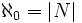 \aleph_0 = |N|