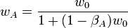 w_A = \frac{w_0}{1+(1-\beta_A)w_0}