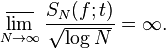 \varlimsup_{N\to\infty} \frac{S_N(f;t)}{\sqrt{\log N}}=\infty.