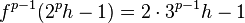 f^{p-1}(2^ph-1)=2 \cdot 3^{p-1}h-1