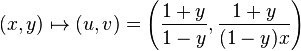 
(x,y) \mapsto (u,v) = \left(\frac{1+y}{1-y},\frac{1+y}{(1-y)x}\right)
