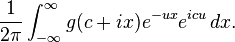  \frac{1}{2 \pi}\int_{-\infty}^\infty g(c+ix)e^{-ux}e^{icu} \, dx. 