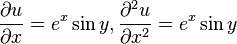 {\partial u \over \partial x } = e^x \sin y, {\partial^2 u \over \partial x^2} = e^x \sin y