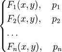 \begin{cases}
F_1(x,y), \quad p_1 \\
F_2(x,y), \quad p_2 \\
\dots \\
F_n(x,y), \quad p_n
\end{cases}