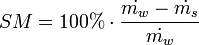  SM = 100\% \cdot \frac{\dot{m_w} - \dot{m_s}}{\dot{m_w}} 