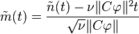 \tilde m(t)=\frac{\tilde n(t)-\nu\|C\varphi\|^2 t}{\sqrt\nu\|C\varphi\|}