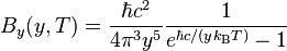 B_y(y, T) =\frac{\hbar c^2}{4 \pi^3 y^5} \frac{1}{e^{\hbar c/(y k_\mathrm{B}T)}- 1}