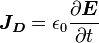  \boldsymbol{J_D} =  \epsilon_0\frac { \partial \boldsymbol{E} } { \partial t }