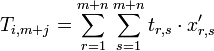 T_{i,m+j}=\sum_{r=1}^{m+n}\sum_{s=1}^{m+n}{t_{r,s}\cdot x'_{r,s}}