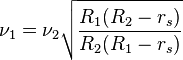 \nu_1 = \nu_2\sqrt{\frac{R_1(R_2-r_s)}{R_2(R_1-r_s)}}