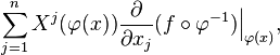 \sum_{j=1}^n X^{j} (\varphi(x)) \frac{\partial}{\partial x_{j}}(f \circ \varphi^{-1}) \Big|_{\varphi(x)},