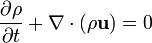 
{\partial\rho\over\partial t}+
\nabla\cdot(\rho\bold u)=0
