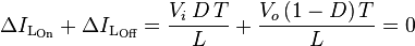 \Delta I_{\text{L}_{\text{On}}} + \Delta I_{\text{L}_{\text{Off}}}=\frac{V_i \, D\, T}{L}+\frac{V_o\left(1-D\right)T}{L}=0