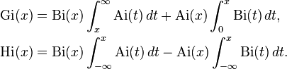 \begin{align}
 \mathrm{Gi}(x) &{}= \mathrm{Bi}(x) \int_x^\infty \mathrm{Ai}(t) \, dt + \mathrm{Ai}(x) \int_0^x \mathrm{Bi}(t) \, dt, \\
 \mathrm{Hi}(x) &{}= \mathrm{Bi}(x) \int_{-\infty}^x \mathrm{Ai}(t) \, dt - \mathrm{Ai}(x) \int_{-\infty}^x \mathrm{Bi}(t) \, dt. \end{align}
