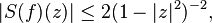  |S(f)(z)| \le 2(1-|z|^2)^{-2},