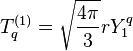 T^{(1)}_{q} = \sqrt{\frac{4 \pi}{3}} r Y_1^q