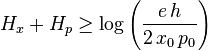 H_x + H_p \ge \log \left(\frac{e\,h}{2\,x_0\,p_0}\right)