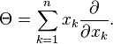 \Theta = \sum_{k=1}^n x_k \frac{\partial}{\partial x_k}.