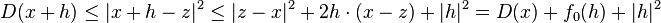 \displaystyle{D(x+h) \le |x+h-z|^2 \le |z-x|^2 +2h\cdot (x-z) + |h|^2 =D(x) +f_0(h) +|h|^2}