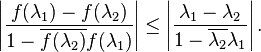  \left|\frac{f(\lambda_1) - f(\lambda_2)}{1 - \overline{f(\lambda_2)}f(\lambda_1)}\right| \leq \left|\frac{\lambda_1 - \lambda_2}{1 - \overline{\lambda_2}\lambda_1}\right|.