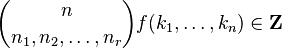  {n \choose n_1, n_2, \ldots, n_r}f(k_1,\dots,k_n) \in \mathbf{Z}