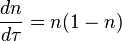 \frac{dn}{d\tau} =  n (1-n)