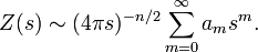  Z(s)\sim(4\pi s)^{-n/2}\sum^\infty_{m=0}a_ms^m. 