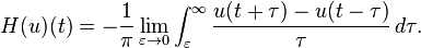 H(u)(t) = -\frac{1}{\pi}\lim_{\varepsilon\rightarrow 0}\int_{\varepsilon}^\infty \frac{u(t + \tau) - u(t - \tau)}{\tau}\,d\tau.