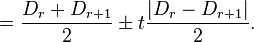 \displaystyle = \frac{D_r + D_{r+1}}{2} \pm t\frac{|D_r-D_{r+1}|}{2}.