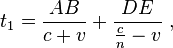 t_{1}=\frac{AB}{c+v}+\frac{DE}{\frac{c}{n}-v} \ ,