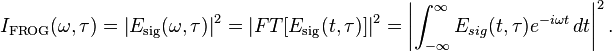 I_\text{FROG}(\omega,\tau) = \left| E_\text{sig}(\omega,\tau) \right|^2 = \left| FT[ E_\text{sig}(t,\tau)] \right|^2 = \left| \int_{-\infty}^\infty E_{sig}(t,\tau) e^{-i \omega t} \,dt \right|^2.