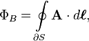 \Phi_B = \oint\limits_{\partial S} \mathbf{A} \cdot d\boldsymbol{\ell},