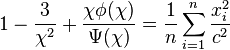 1 - \frac{3}{\chi^2} + \frac{\chi\phi(\chi)}{\Psi(\chi)} = \frac{1}{n}\sum_{i=1}^n \frac{x_i^2}{c^2}