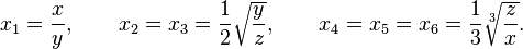  x_1=\frac{x}{y},\qquad x_2=x_3=\frac{1}{2} \sqrt{\frac{y}{z}},\qquad x_4=x_5=x_6=\frac{1}{3} \sqrt[3]{\frac{z}{x}}.