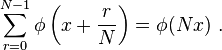  \sum_{r=0}^{N-1} \phi\left(x + \frac r N\right) = \phi(Nx) \ . 