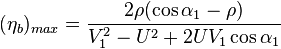 {(\eta_b)_{max}} = \frac{2\rho(\cos\alpha_1-\rho)}{V_1^2-U^2+2UV_1\cos\alpha_1}