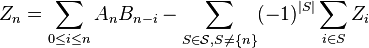 Z_n=\sum_{0\le i\le n}A_n B_{n-i}-\sum_{S\in\mathcal{S},S\ne\{n\}}(-1)^{|S|}\sum_{i\in S}{Z_i}