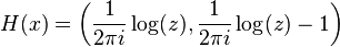 H(x) = \left(\frac{1}{2\pi i}\log(z),\frac{1}{2\pi i}\log(z)-1\right)