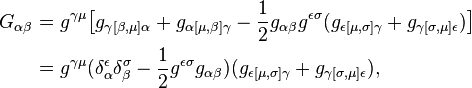 \begin{align}G_{\alpha\beta} & = g^{\gamma\mu}\bigl[ g_{\gamma[\beta,\mu]\alpha} + g_{\alpha[\mu,\beta]\gamma} - \frac{1}{2} g_{\alpha\beta} g^{\epsilon\sigma} (g_{\epsilon[\mu,\sigma]\gamma} + g_{\gamma[\sigma,\mu]\epsilon})\bigr] \\ & = g^{\gamma\mu} (\delta^\epsilon_\alpha \delta^\sigma_\beta - \frac{1}{2} g^{\epsilon\sigma}g_{\alpha\beta})(g_{\epsilon[\mu,\sigma]\gamma} + g_{\gamma[\sigma,\mu]\epsilon}),\end{align}